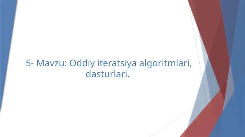 Oddiy iteratsiya algoritmlari, dasturlari