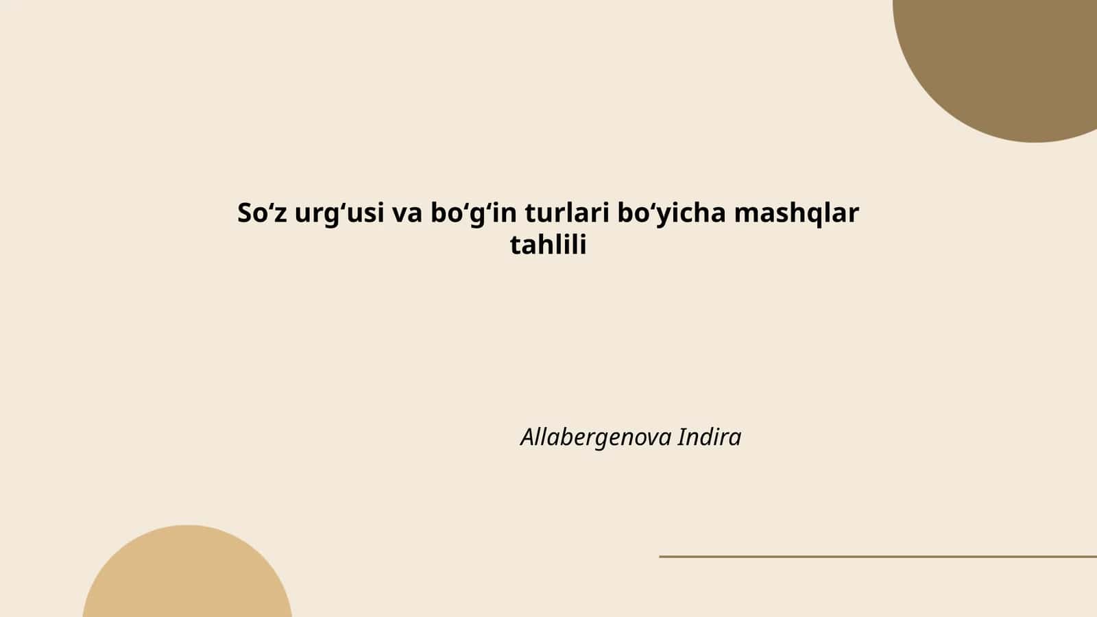 Soʻz urgʻusi va boʻgʻin turlari boʻyicha mashqlar tahlili