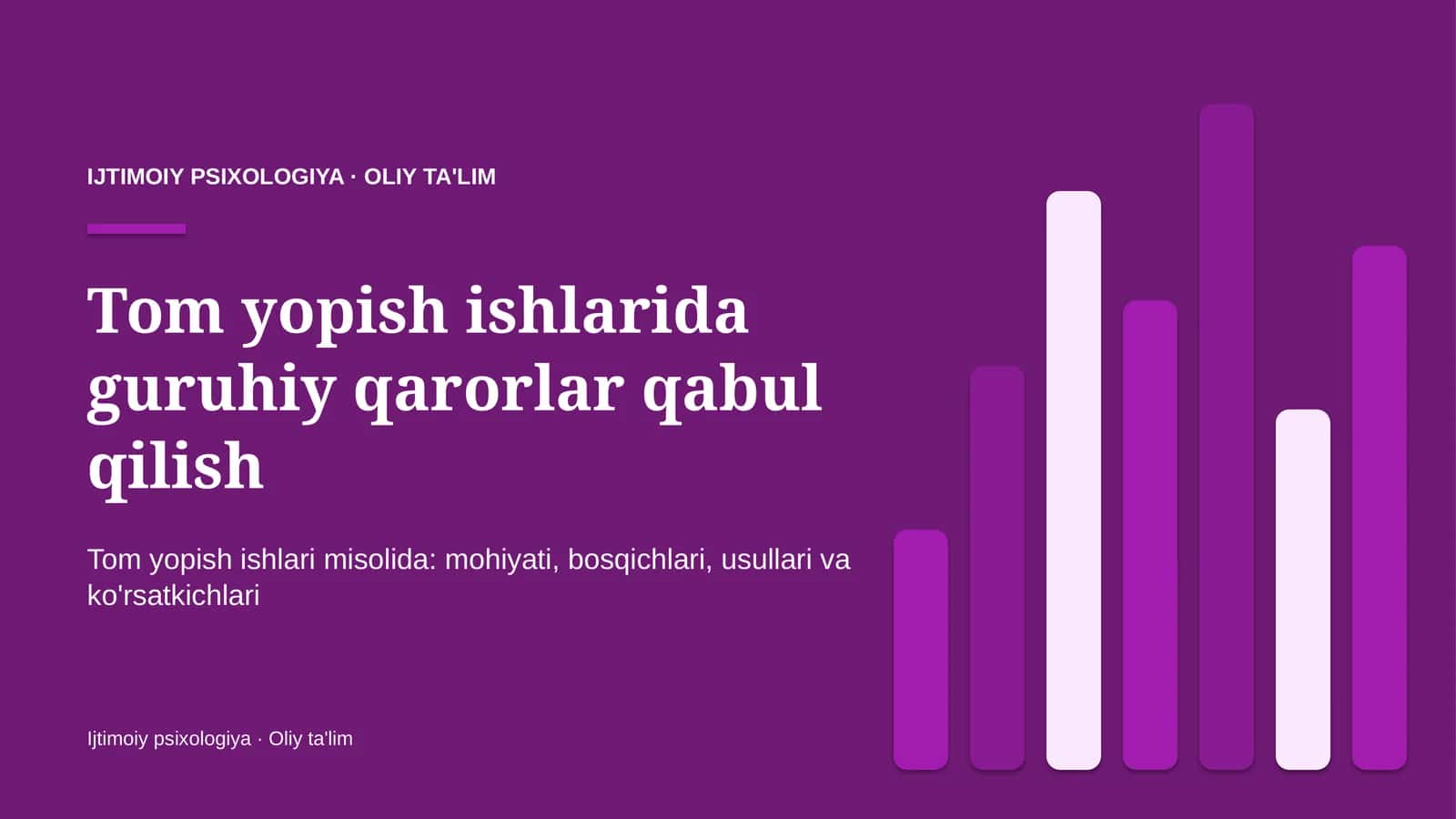 Tom yopish ishlarida guruhiy qarorlar qabul qilish