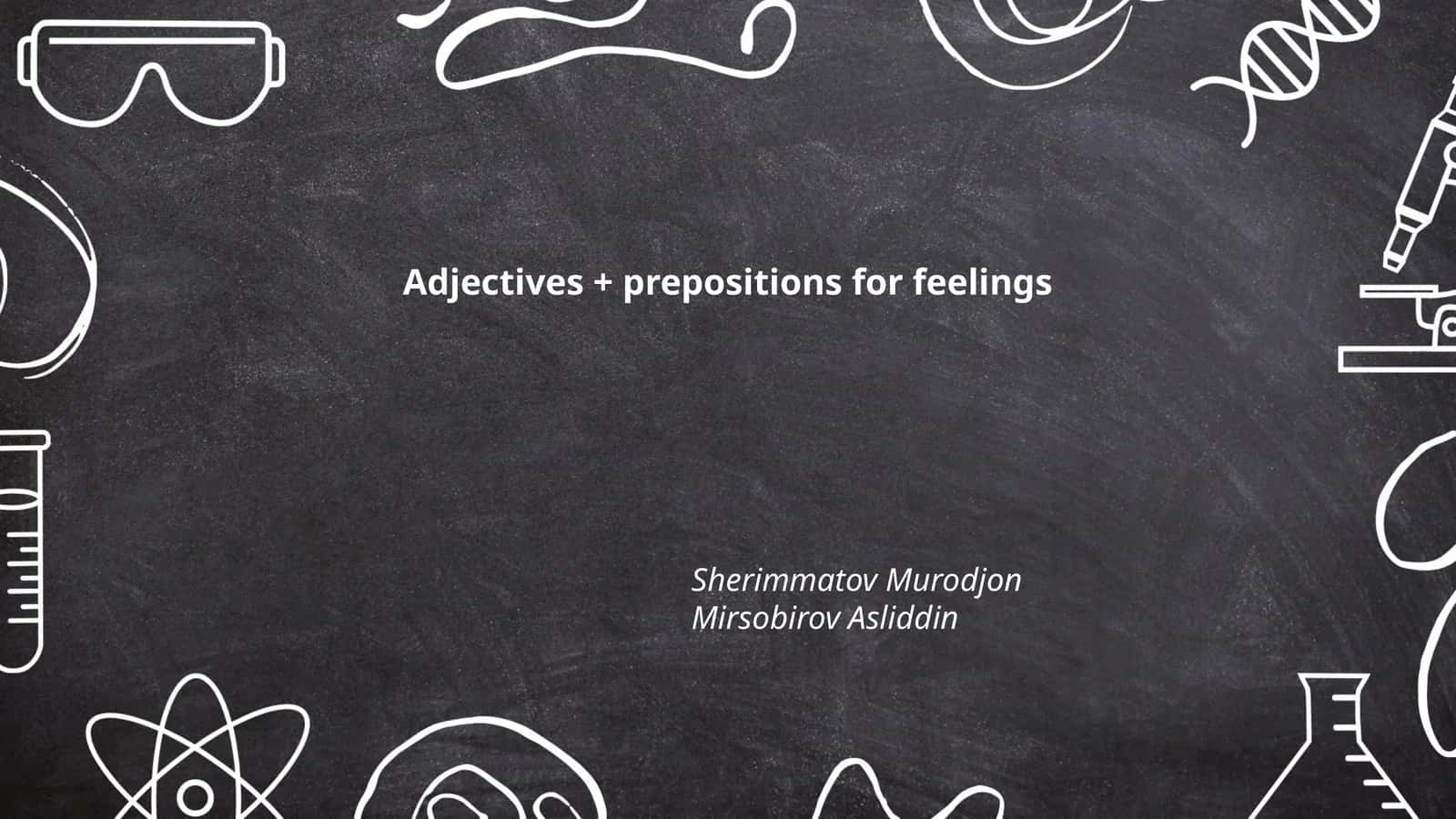 Adjectives + prepositions for feelings