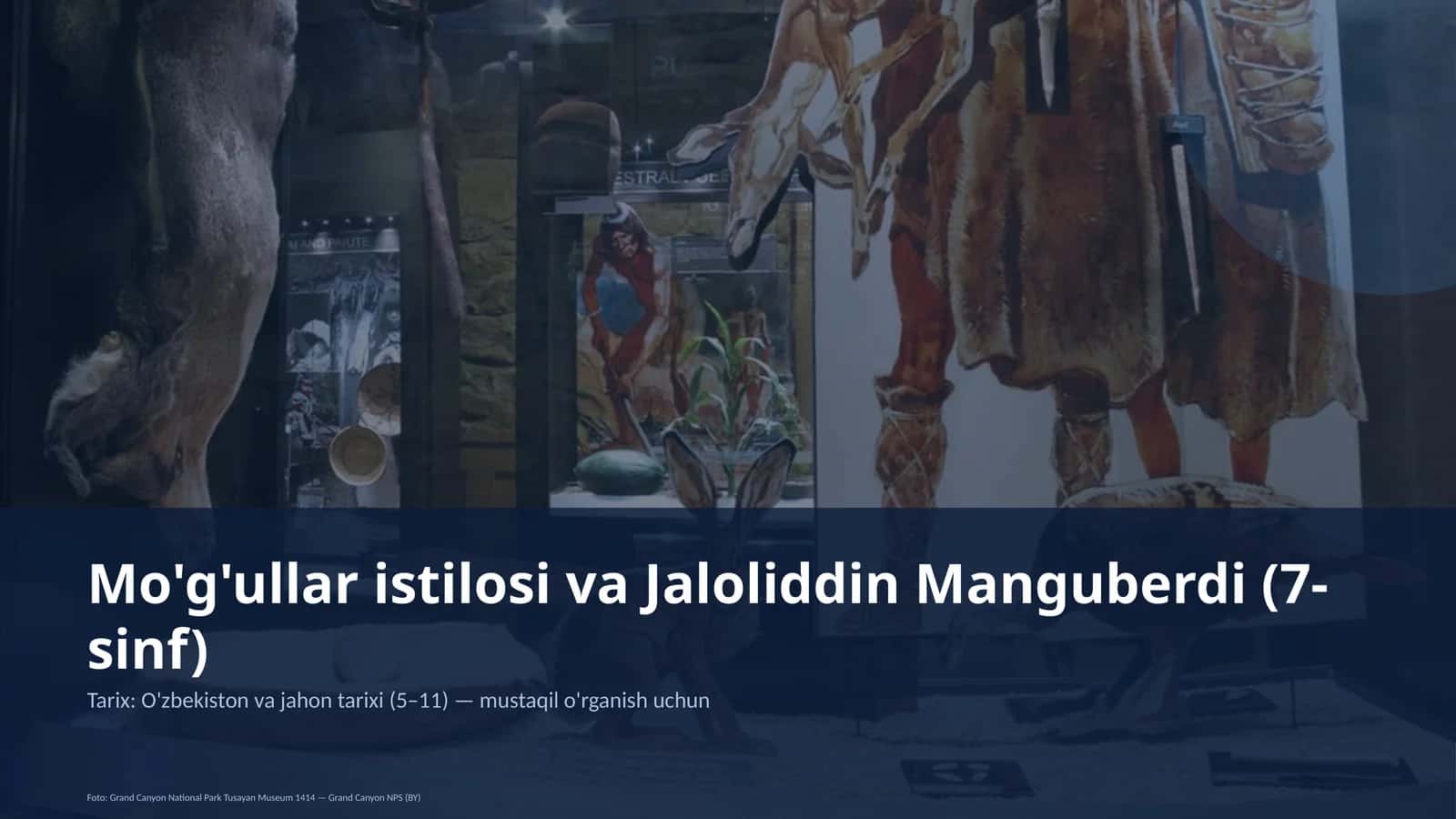 Mo'g'ullar istilosi va Jaloliddin Manguberdi (7-sinf)