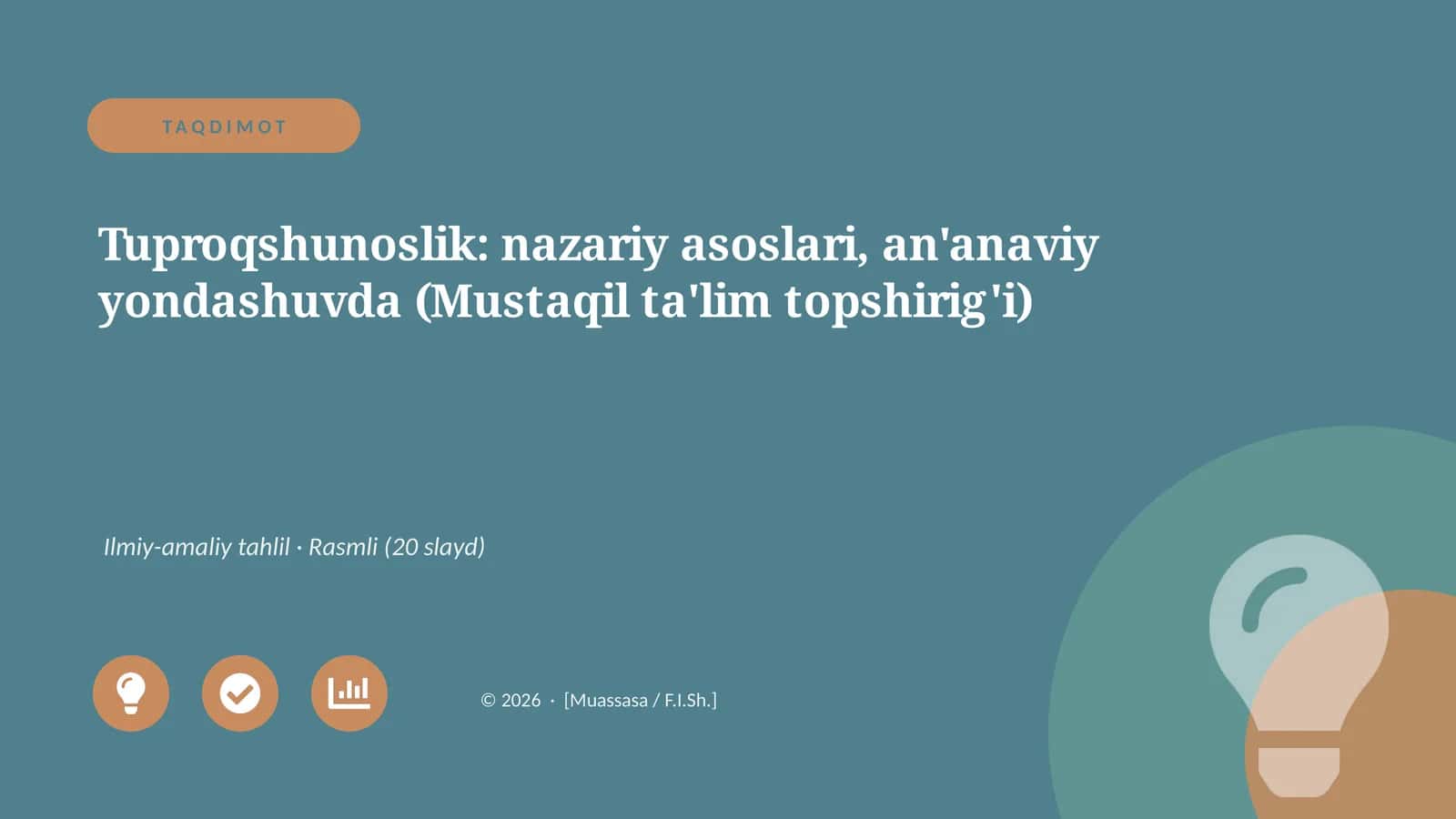 Tuproqshunoslik: nazariy asoslari, an'anaviy yondashuvda (Mustaqil ta'lim topshirig'i)