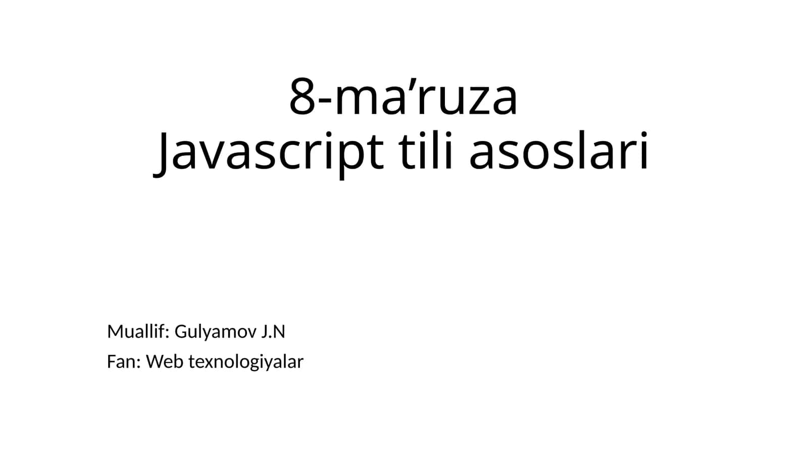 8-ma’ruza Javascript tiliasoslari