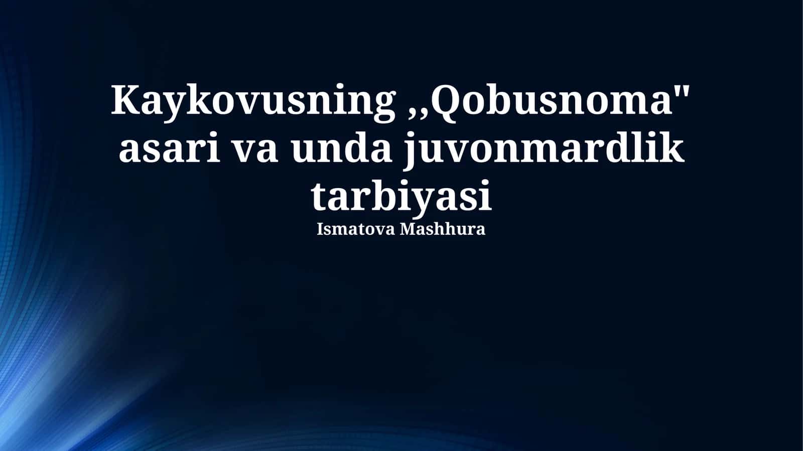 Qobusnoma asari va unda juvonmardlik tarbiyasi