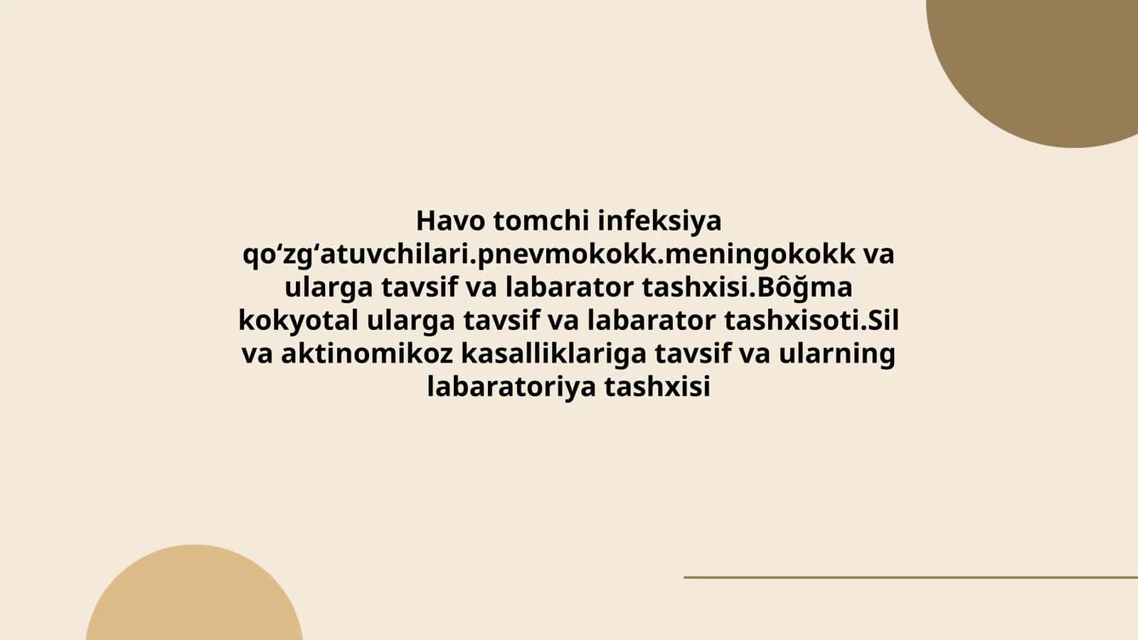 Havo tomchi infeksiya qoʻzgʻatuvchilari.pnevmokokk.meningokokk va ularga tavsif va labarator tashxisi.Bôğma kokyotal ularga tavsif va labarator tashxisoti.Sil va aktinomikoz kasalliklariga tavsif va ularning labaratoriya tashxisi