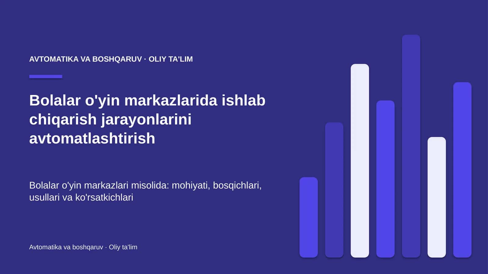 Bolalar o'yin markazlarida ishlab chiqarish jarayonlarini avtomatlashtirish