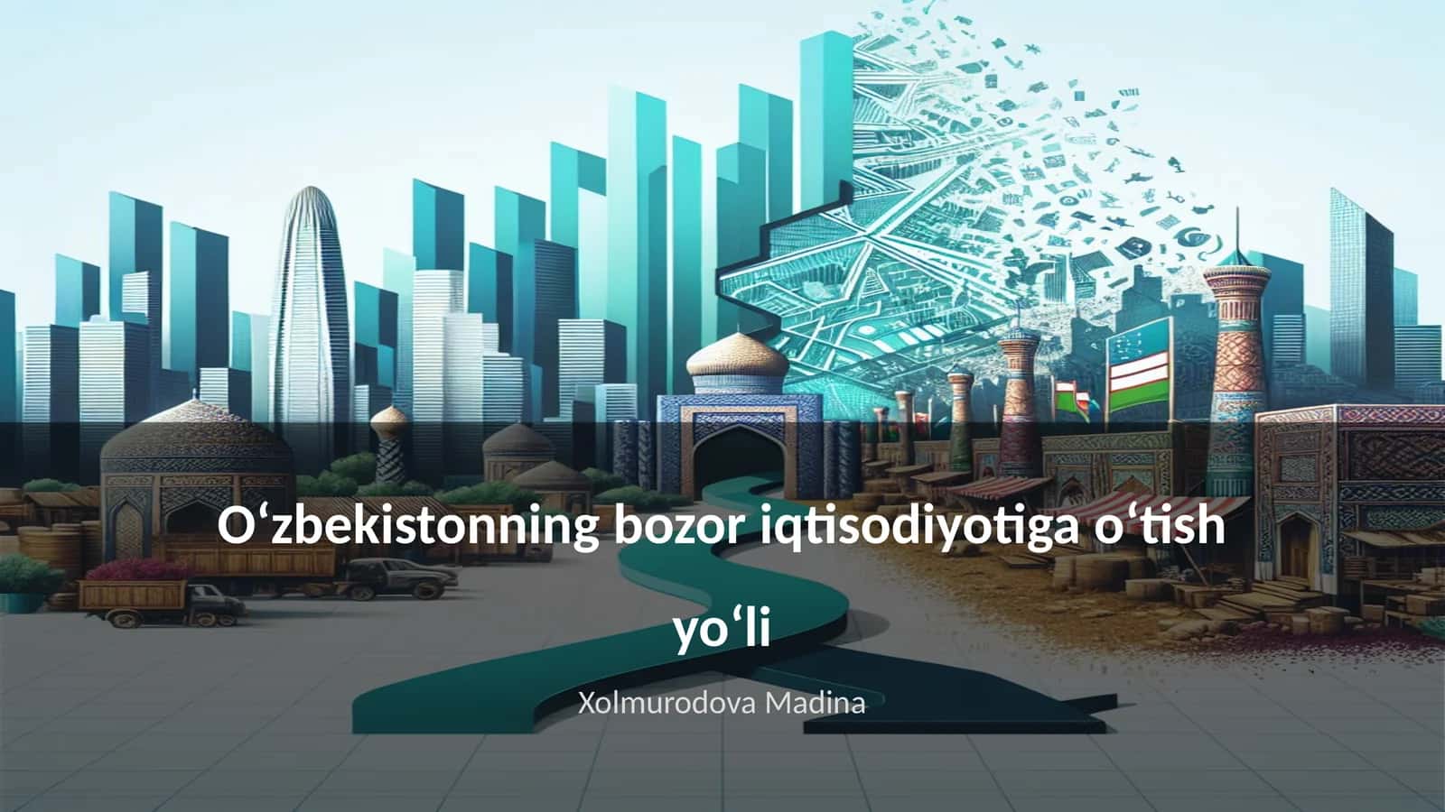 Oʻzbekistonning bozor iqtisodiyotiga oʻtish yoʻli