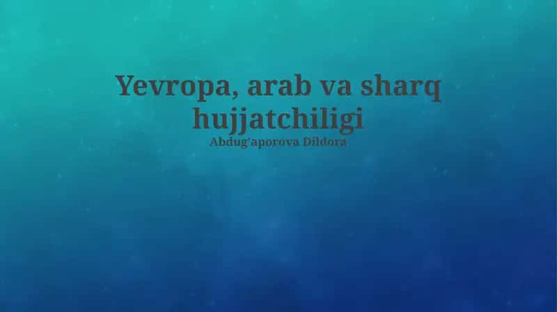 Yevropa, arab va sharq hujjatchiligi