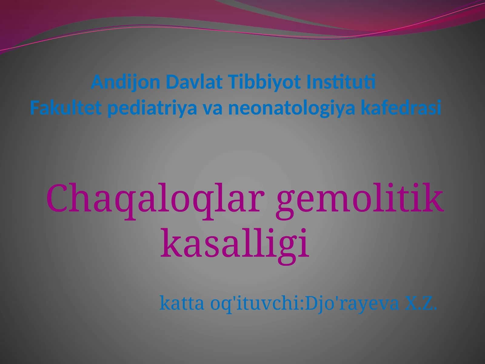 Chaqaloqlar gemolitik kasalligi (ChGK) xaqida tushuncha