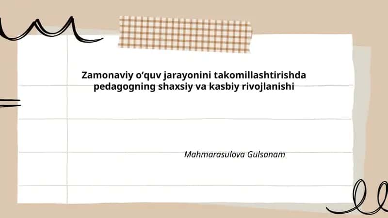 Zamonaviy oʻquv jarayonini takomillashtirishda pedagogning shaxsiy va kasbiy rivojlanishi