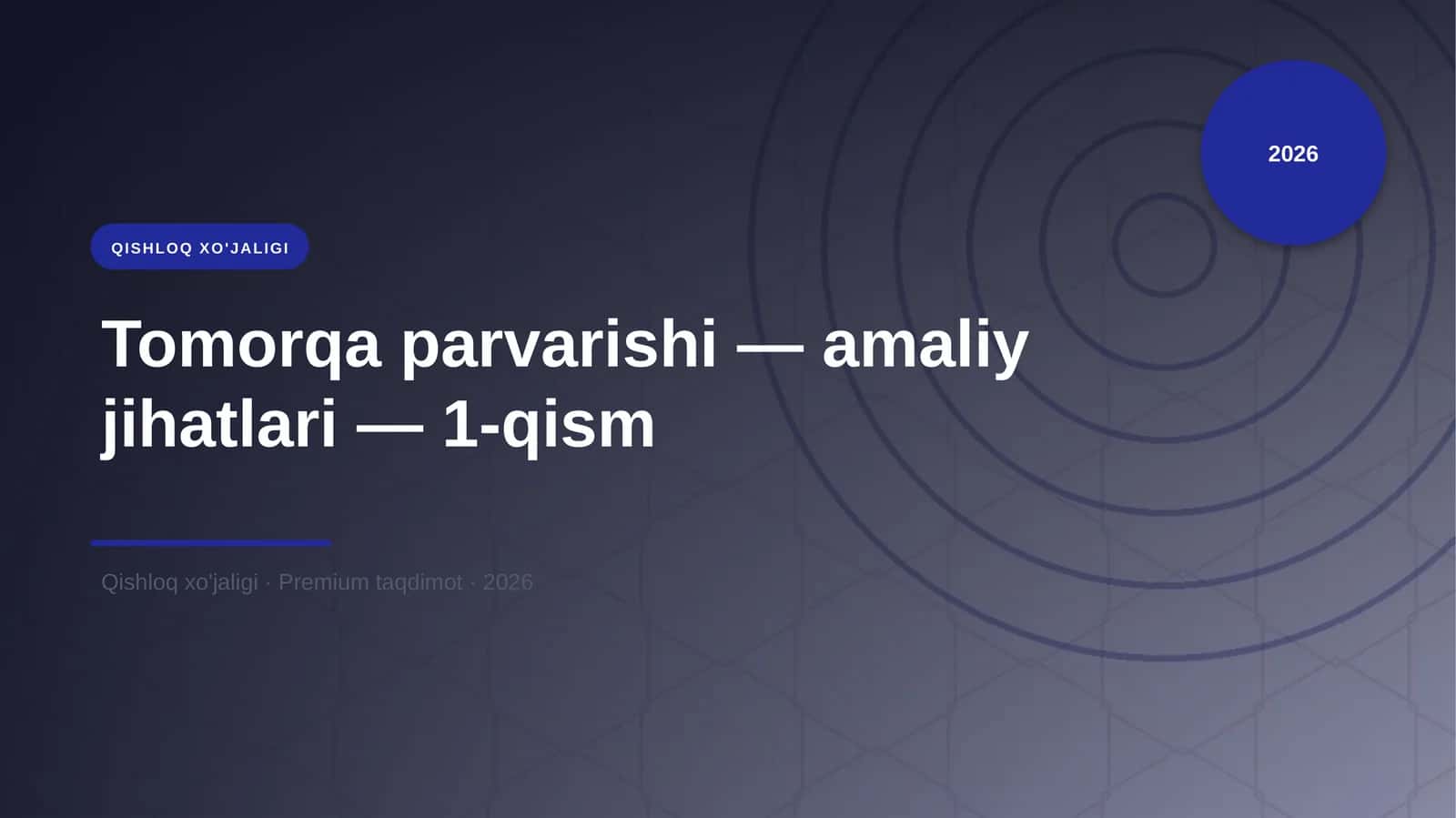 Tomorqa parvarishi — amaliy jihatlari — 1-qism