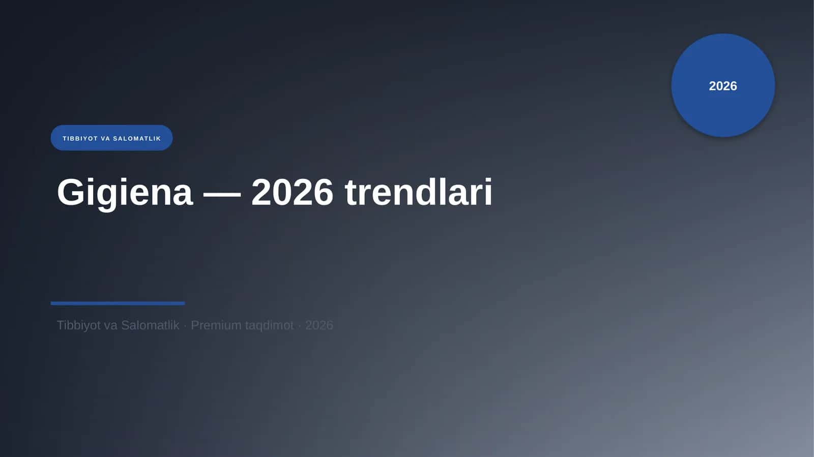 Gigiena — 2026 trendlari
