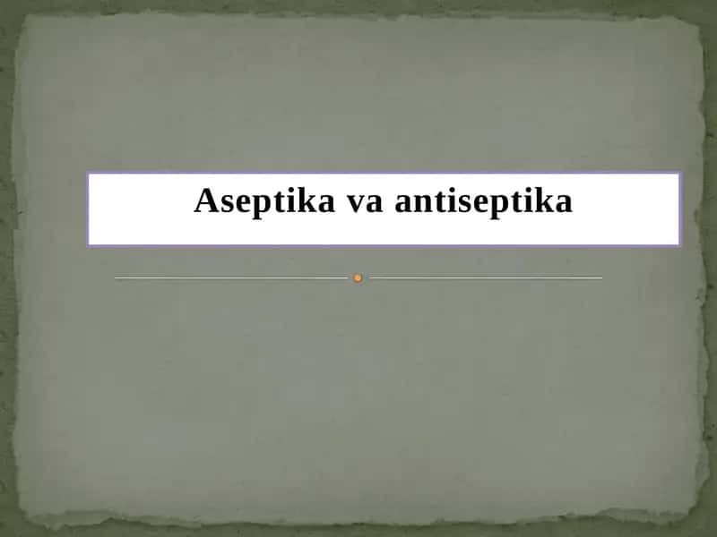 Aseptika va antiseptika