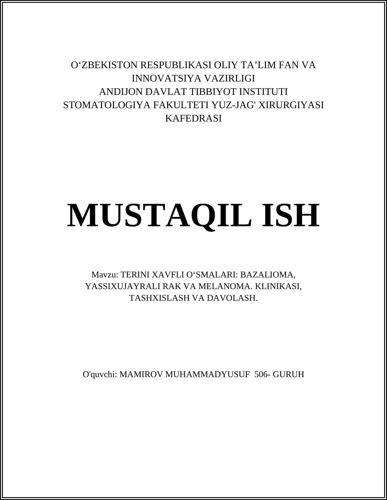 TERINI XAVFLI O‘SMALARI: BAZALIOMA, YASSIXUJAYRALI RAK VA MELANOMA. KLINIKASI, TASHXISLASH VA DAVOLASH