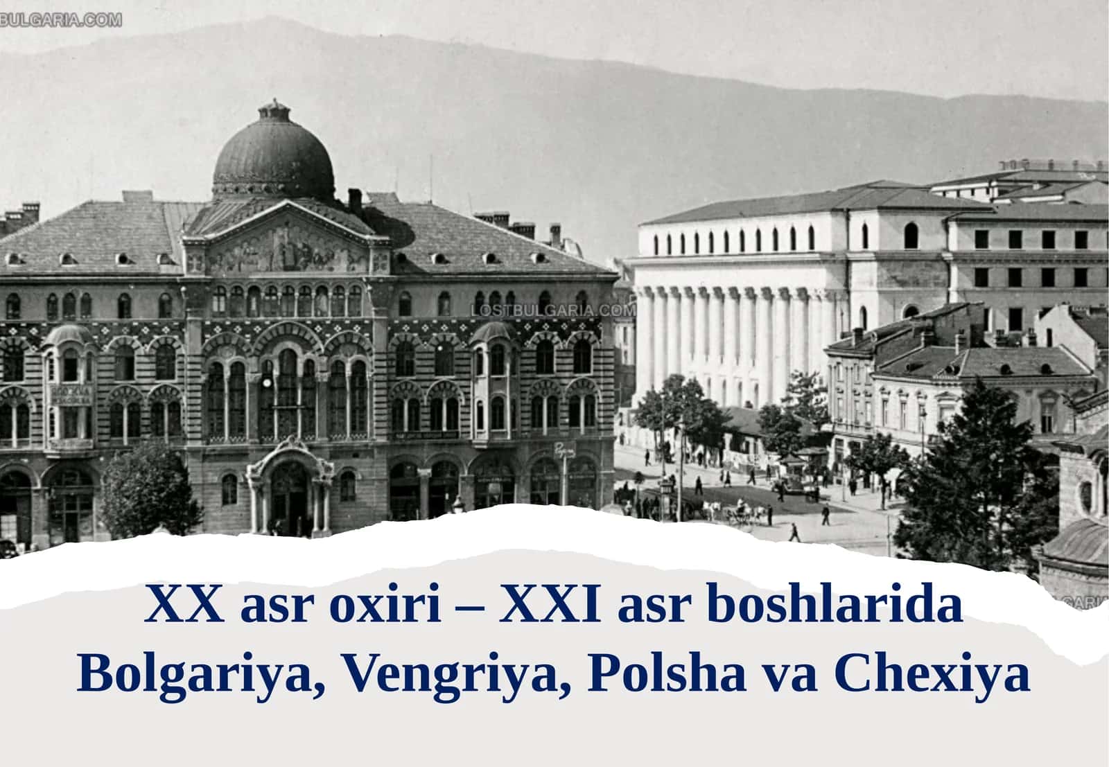 XX asr oxiri – XXI asr boshlarida Bolgariya, Vengriya, Polsha, Chexiya