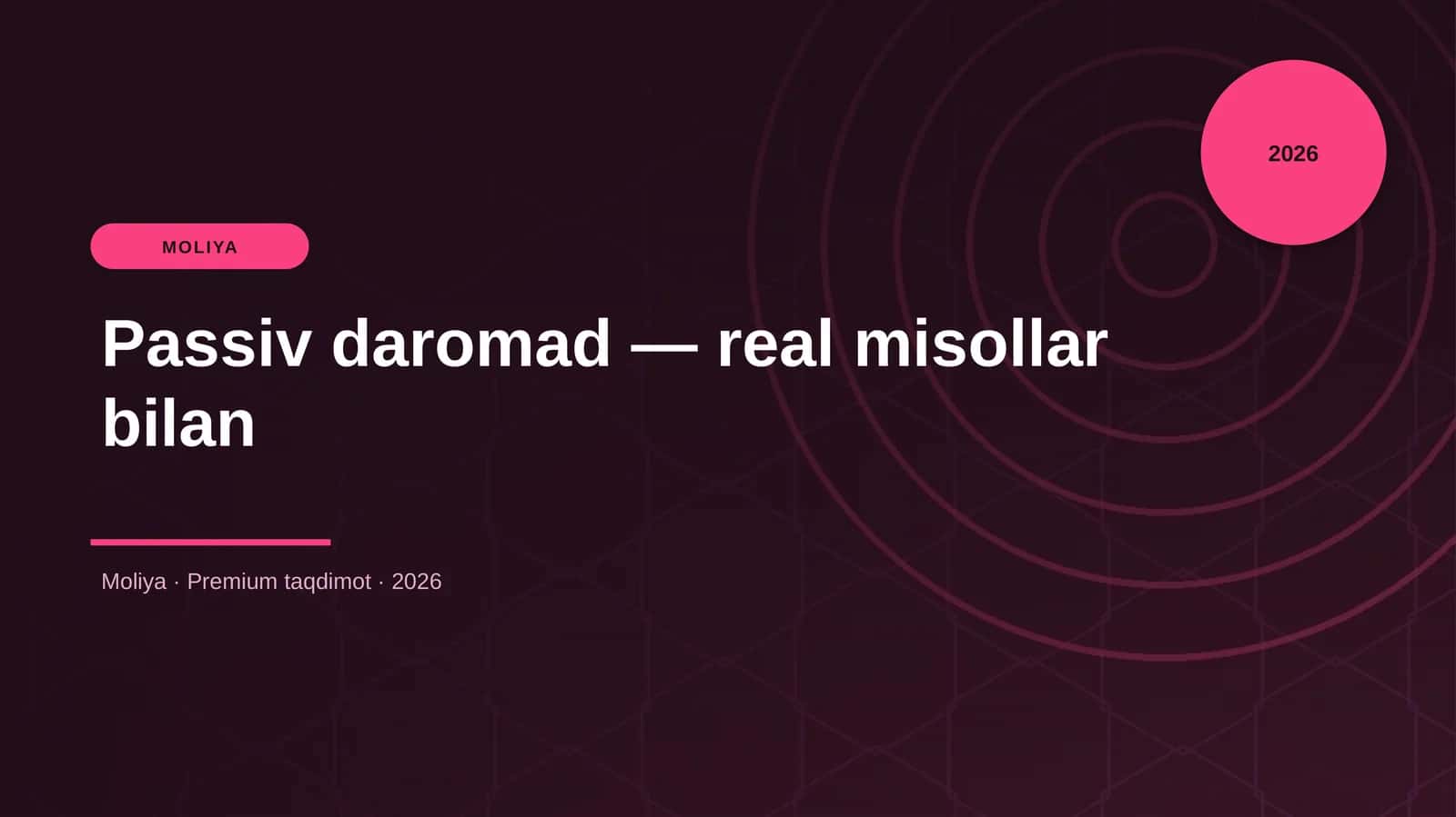Passiv daromad — real misollar bilan