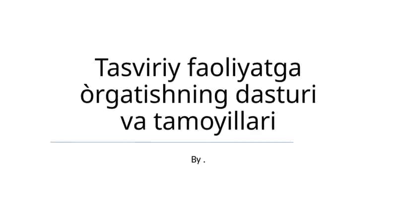 Tasviriy faoliyatga òrgatishning dasturi va tamoyillari
