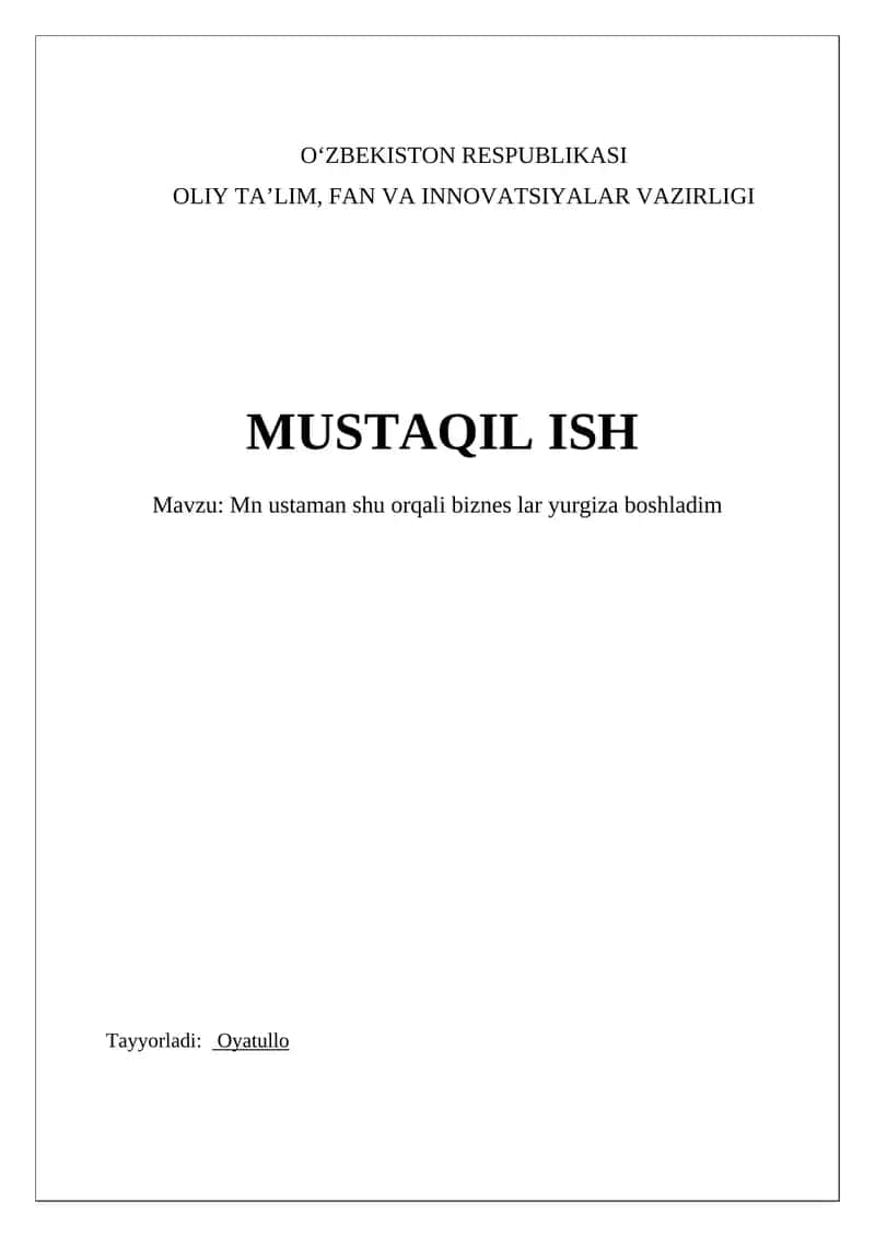 Mavzu: Mn ustaman shu orqali biznes lar yurgiza boshladim