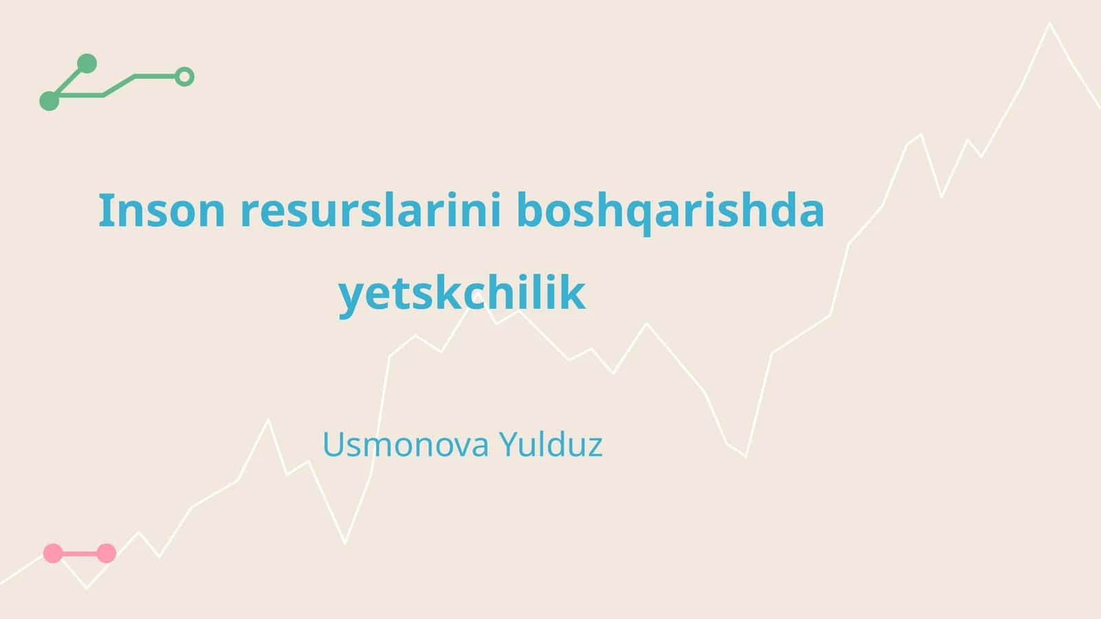 Inson resurslarini boshqarishda yetskchilik