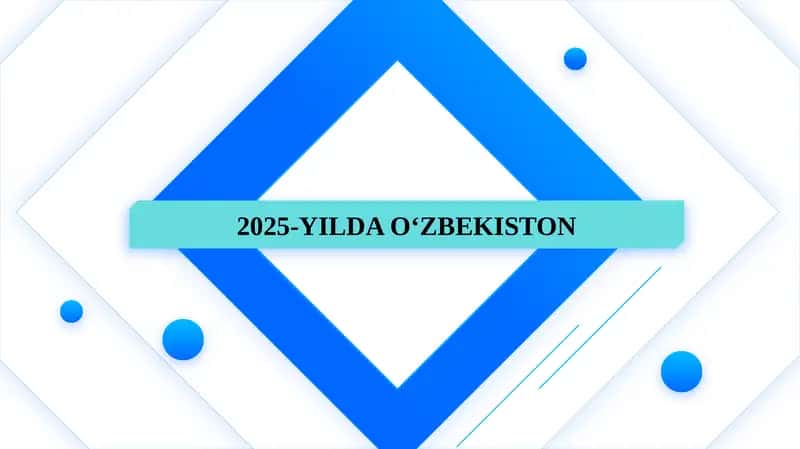 2025-YILDA OʻZBEKISTON SLAYD