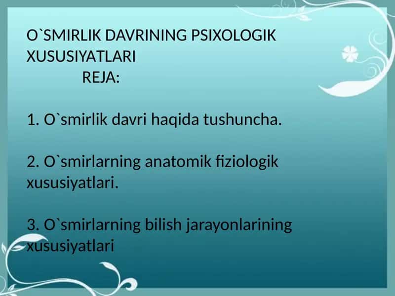 O`SMIRLIK DAVRINING PSIXOLOGIK XUSUSIYATLARI.Taqdimot