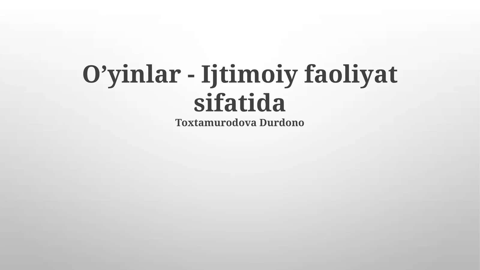 O'yinlar - Ijtimoiy faoliyat sifatida