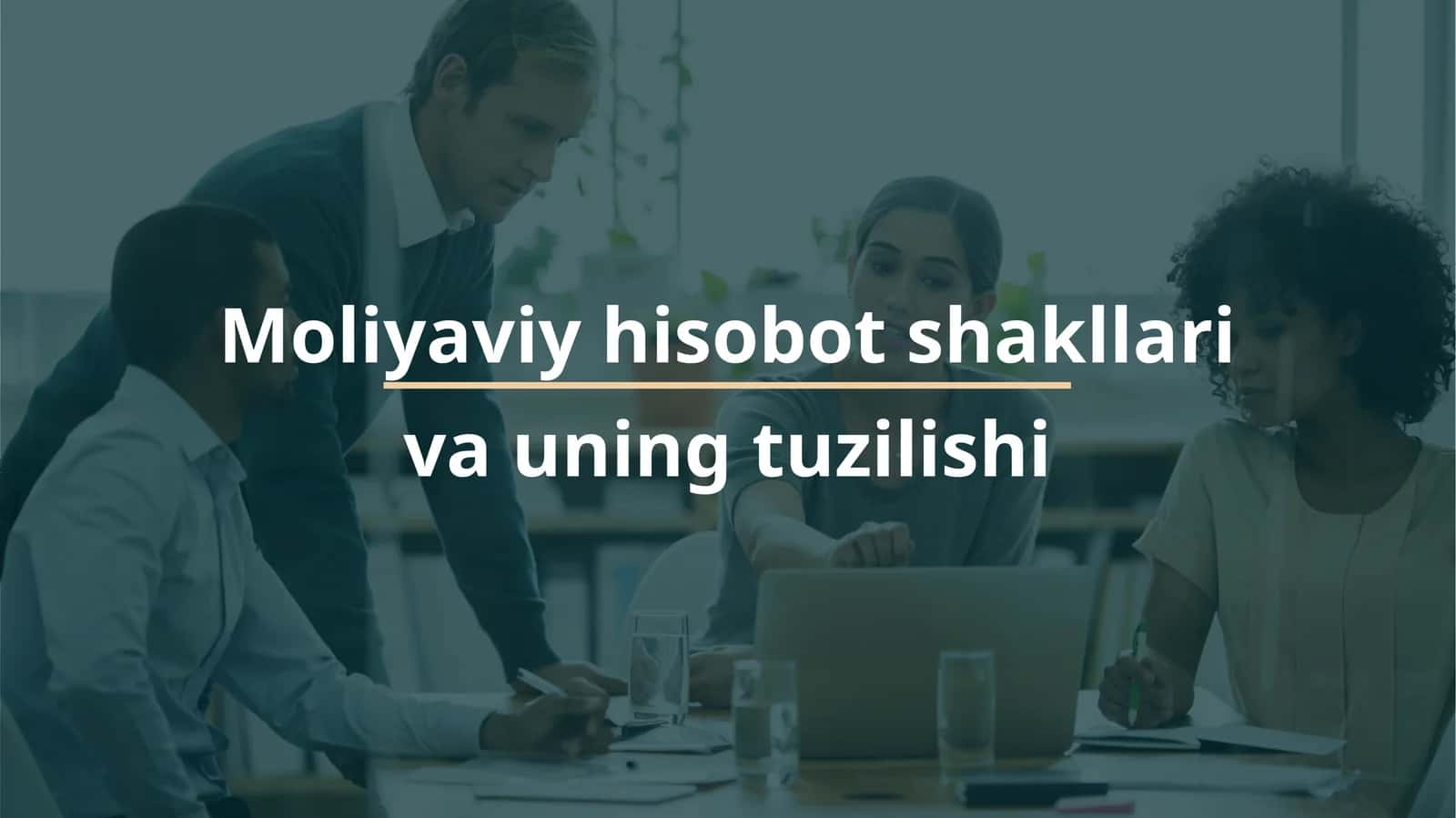Moliyaviy hisobot shakllari va uning tuzilishi