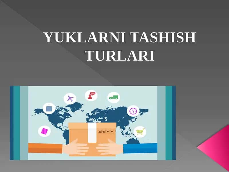 YUKLARNI TASHISH TURLARI