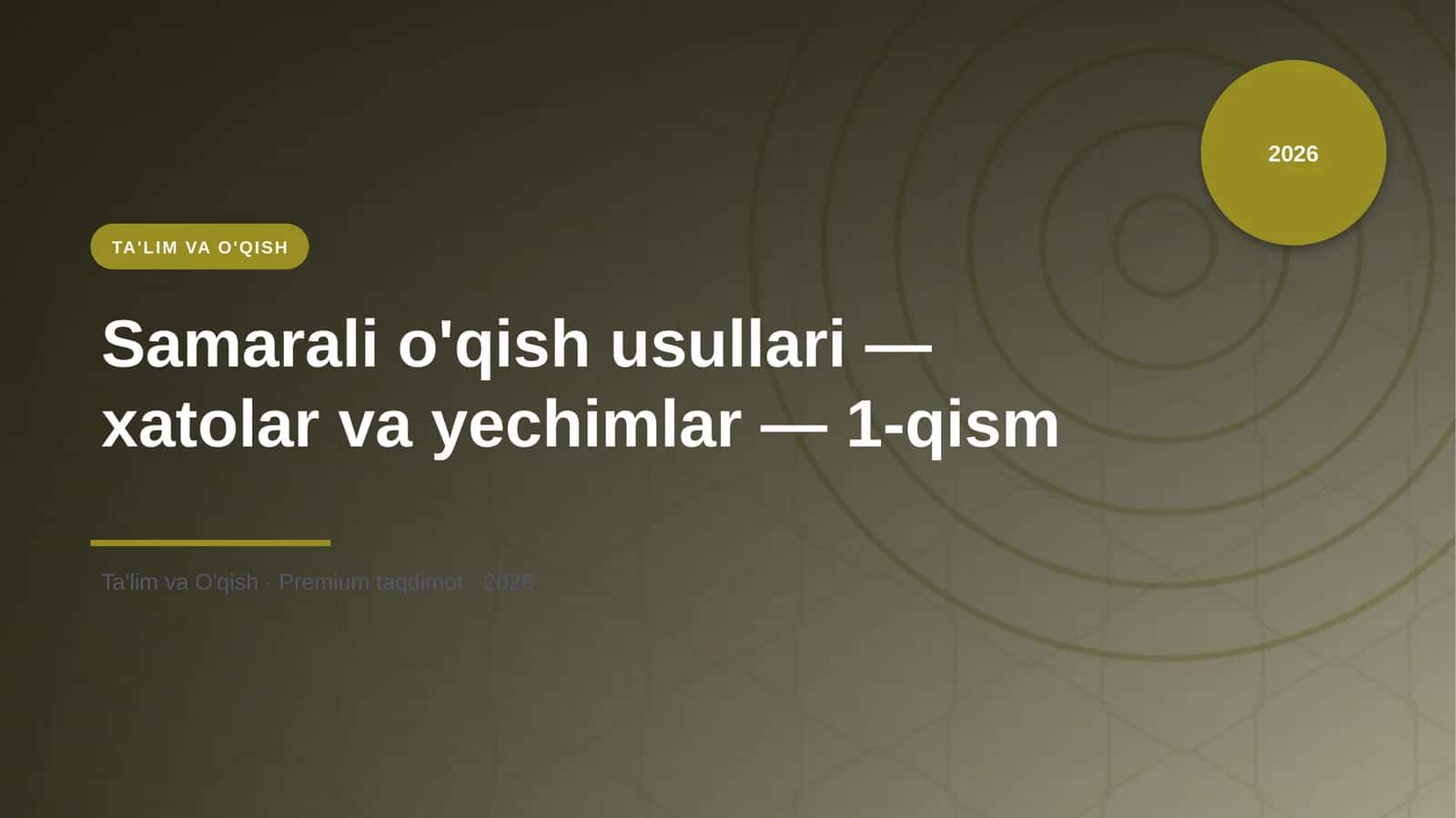 Samarali o'qish usullari — xatolar va yechimlar — 1-qism