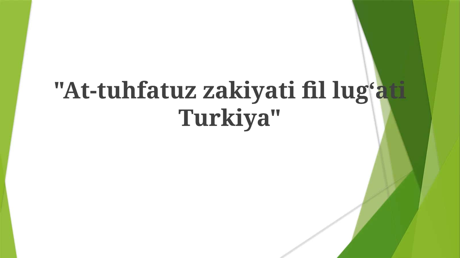 At-tuhfatuzzakiyatifillugʻatiTurkiya