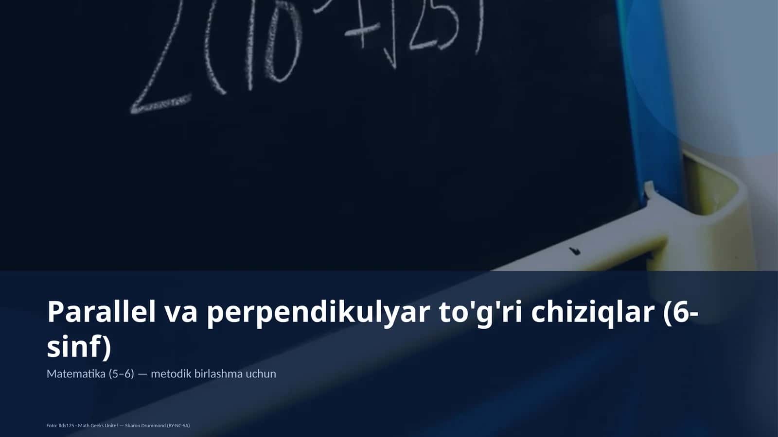 Parallel va perpendikulyar to'g'ri chiziqlar (6-sinf)
