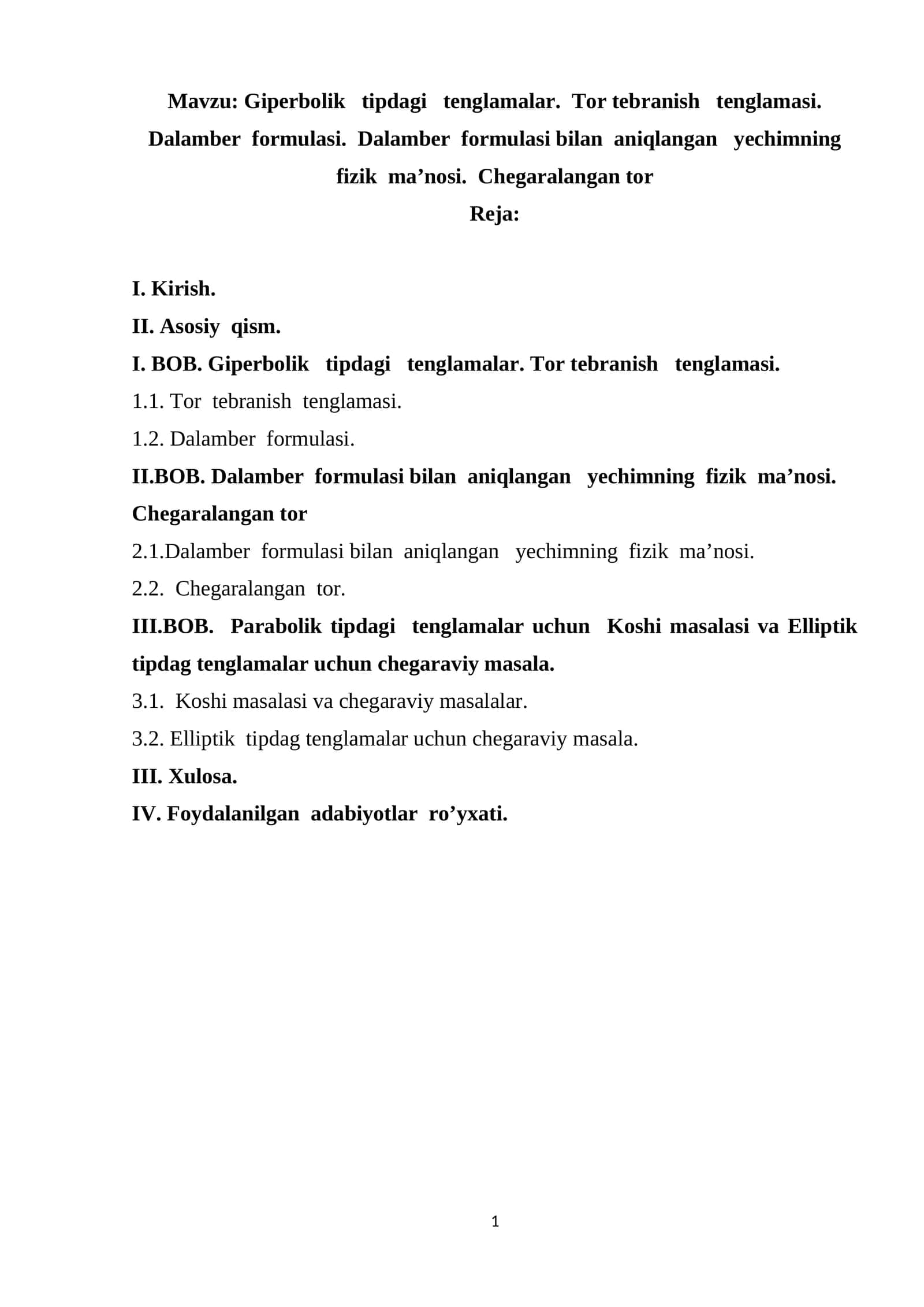 Giperbolik tipdagi tenglamalar. Tor tebranish tenglamasi. Dalamber formulasi. Dalamber formulasi bilan aniqlangan yechimning fizik ma’nosi. Chegaralangan tor