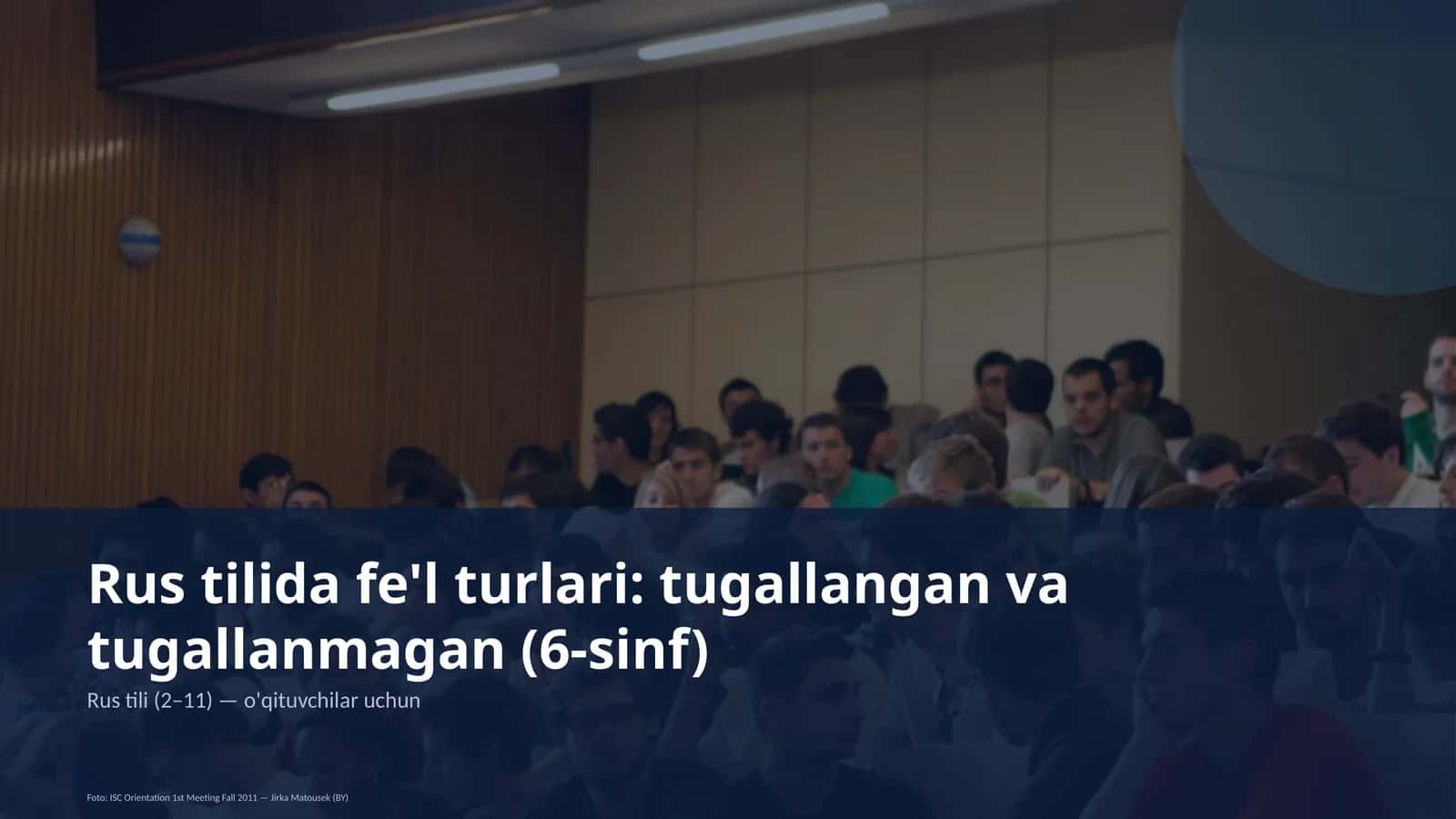 Rus tilida fe'l turlari: tugallangan va tugallanmagan (6-sinf)