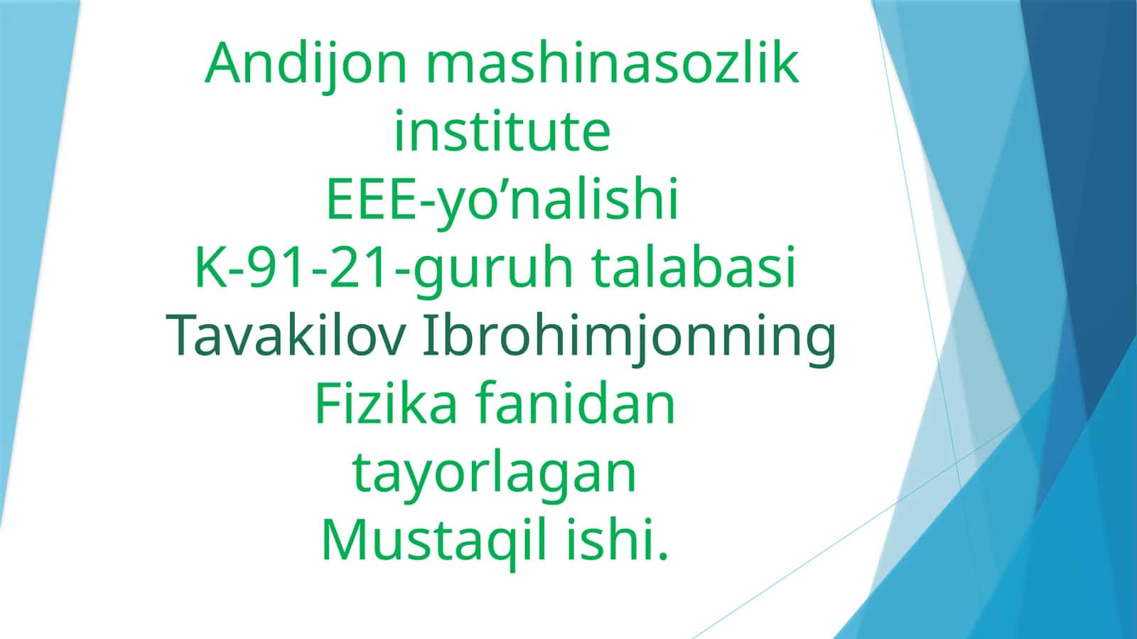 Fizika fanidan tayyorlagan Mustaqil ishi