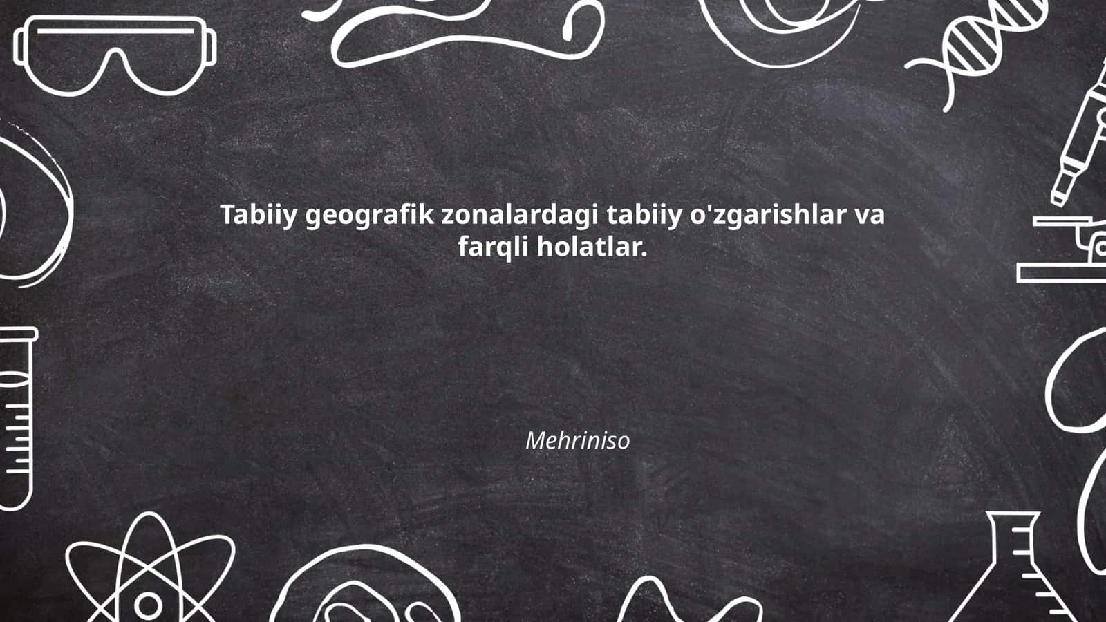 Tabiiy geografik zonalardagi tabiiy o'zgarishlar va farqli holatlar