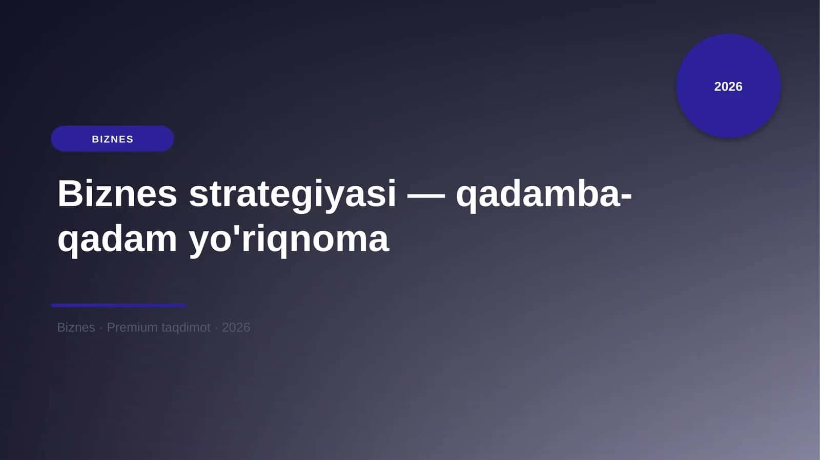 Biznes strategiyasi — qadamba-qadam yo'riqnoma
