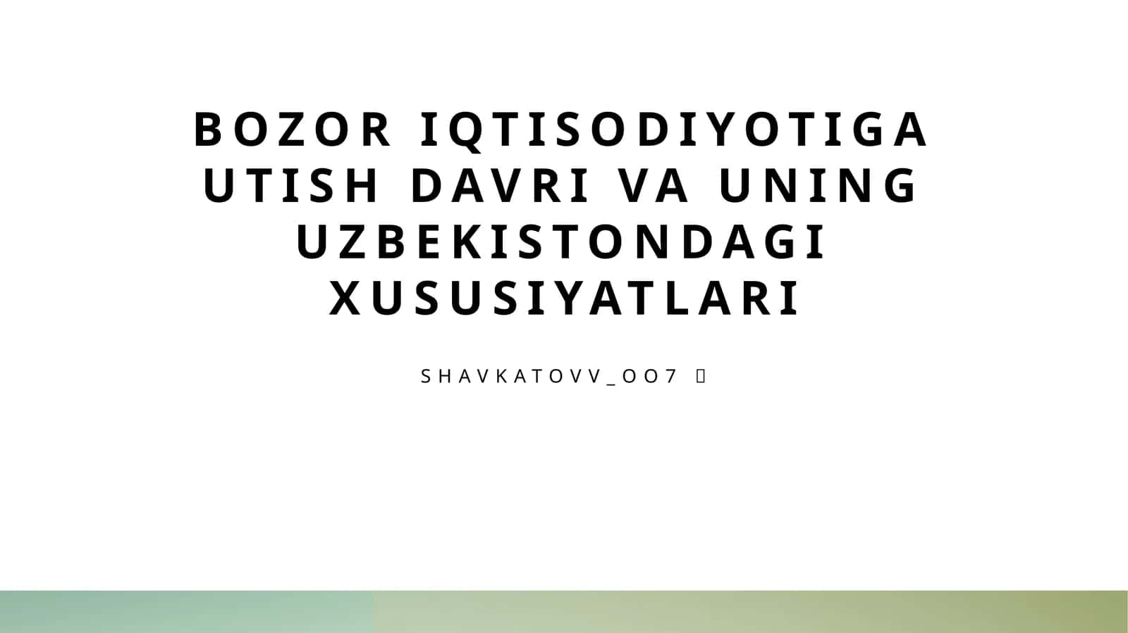 O'zbekistonning bozor iqtisodiyotiga o'tish jarayoni va asosiy bosqichlari