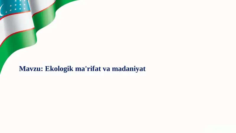 Ekologik Ma'rifat va Madaniyat: O'zbekistonning Yashil Kelajagi