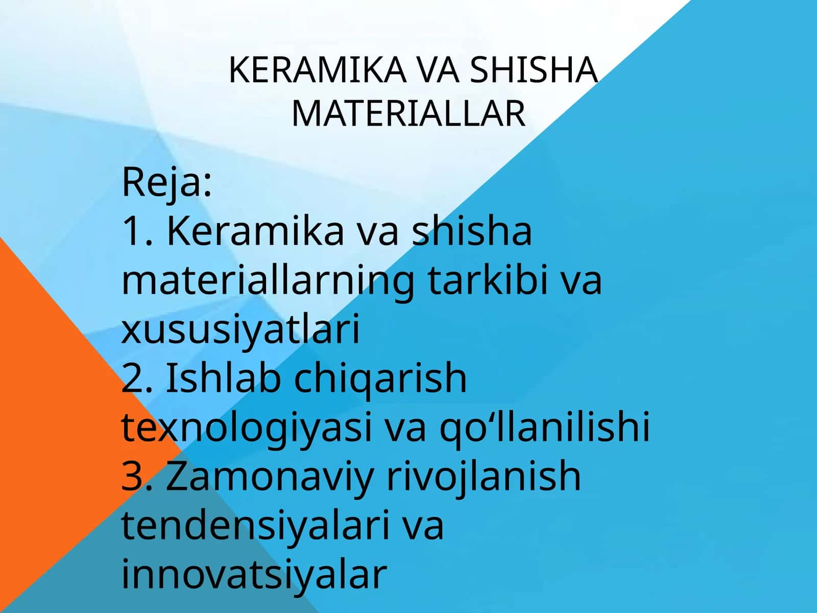 Keramika va shisha materiallarning tarkibi va xususiyatlari