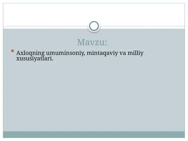 Axloqning umumiy, mintaqaviy va milliy xususiyatlari