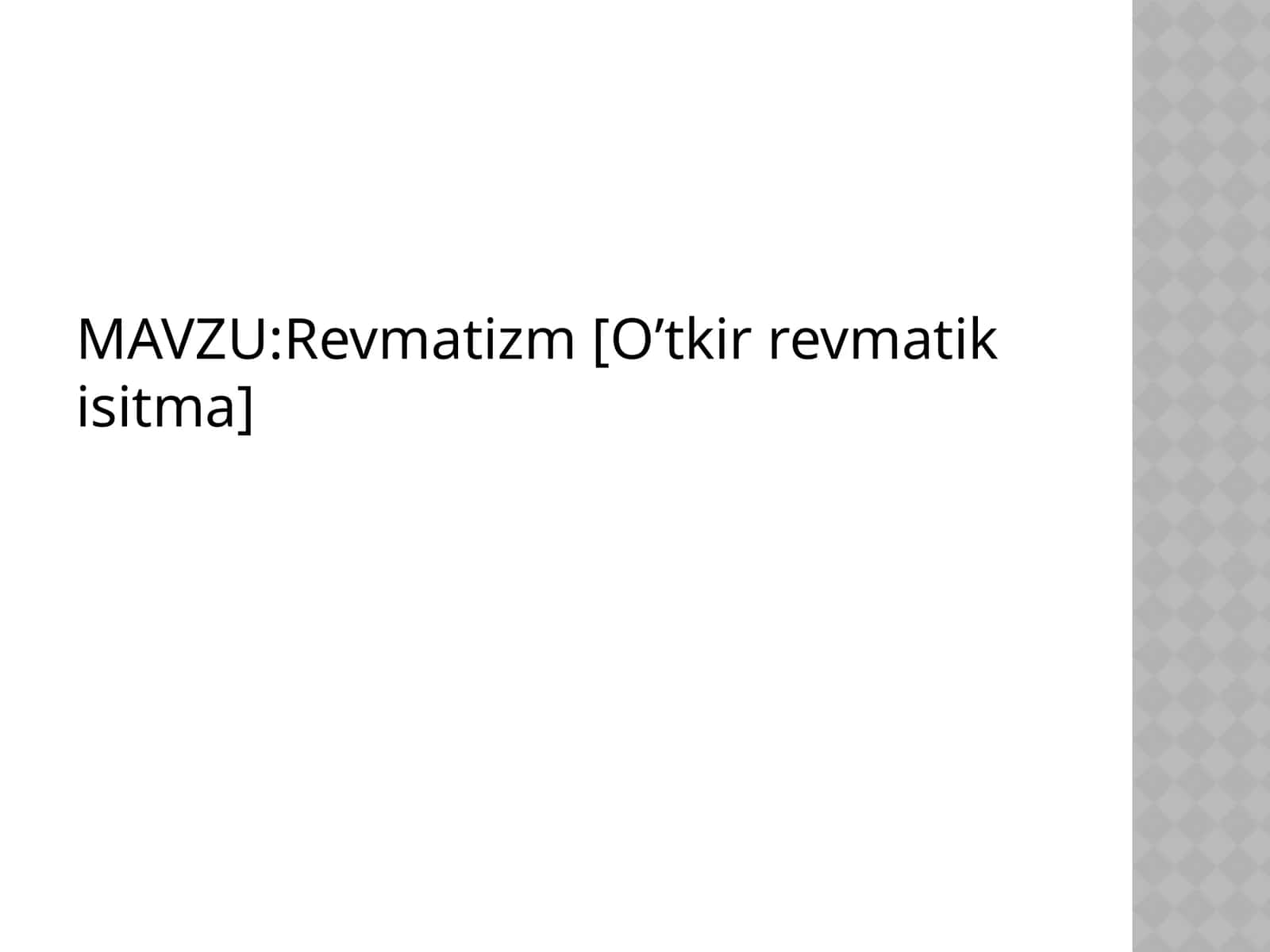 Revmatizm[O’tkir revmatik isitma]