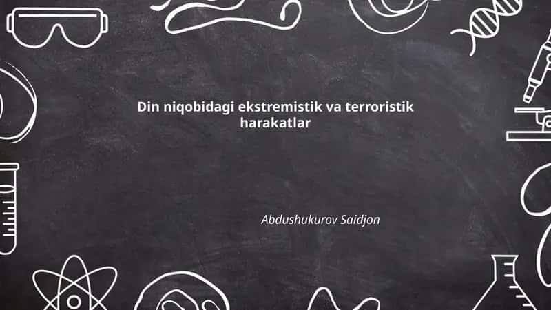 Din niqobidagi ekstremistik va terroristik harakatlar