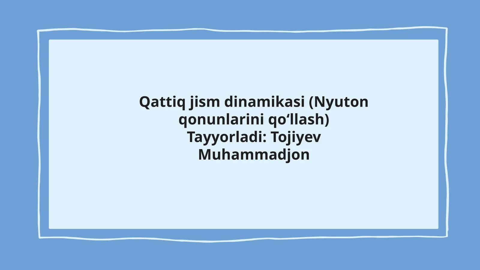 Qattiq jism dinamikasi (Nyuton qonunlarini qoʻllash)