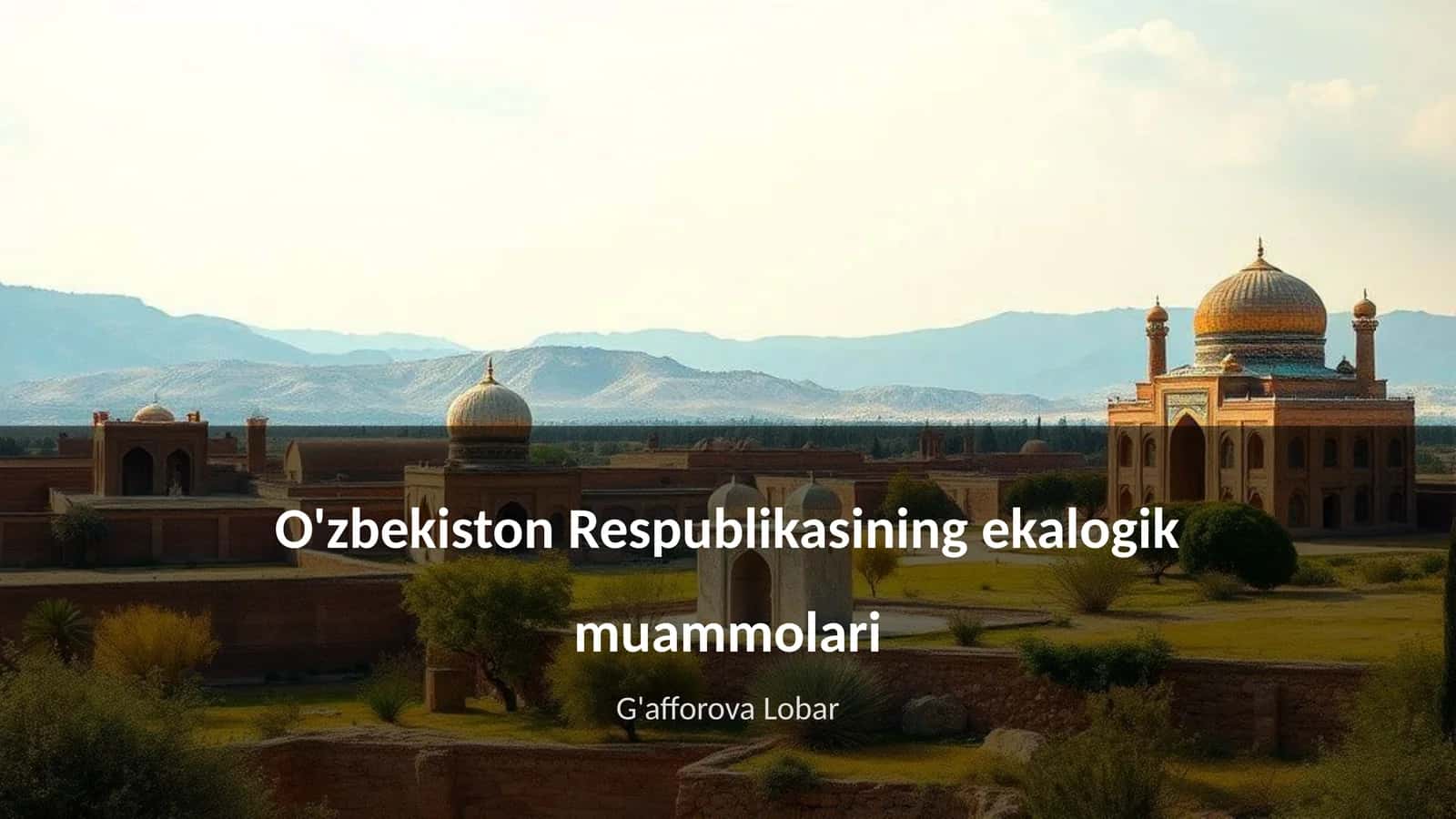 O'zbekiston Respublikasining ekalogik muammolari