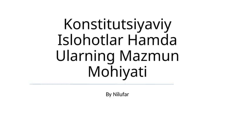 Konstitutsiyaviy Islohotlar Hamda Ularning Mazmun Mohiyati