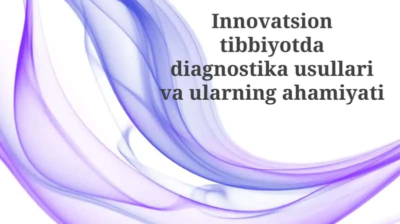 Innovatsion tibbiyotda diagnostika usullari