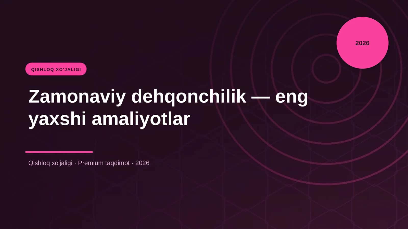 Zamonaviy dehqonchilik — eng yaxshi amaliyotlar