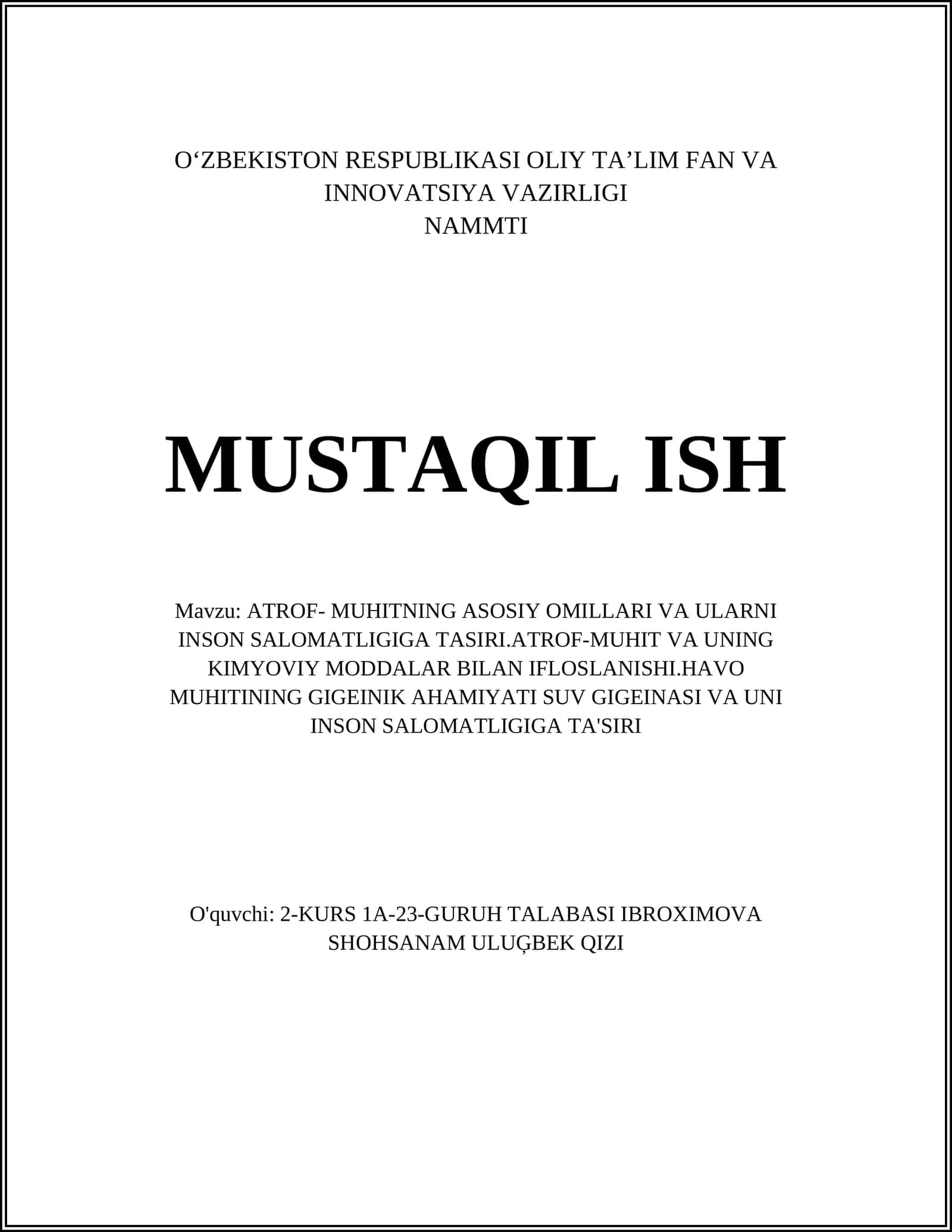 ATROF- MUHITNING ASOSIY OMILLARI VA ULARNI INSON SALOMATLIGIGA TASIRI.ATROF-MUHIT VA UNING KIMYOVIY MODDALAR BILAN IFLOSLANISHI.HAVO MUHITINING GIGEINIK AHAMIYATI SUV GIGEINASI VA UNI INSON SALOMATLIGIGA TA'SIRI