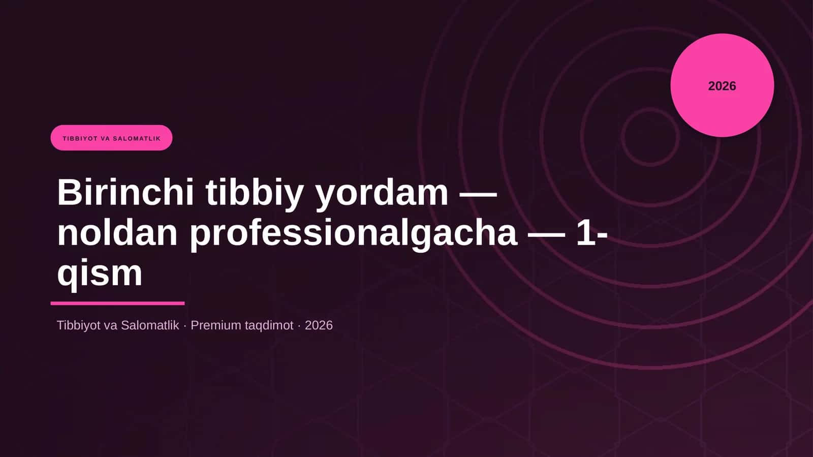 Birinchi tibbiy yordam — noldan professionalgacha — 1-qism