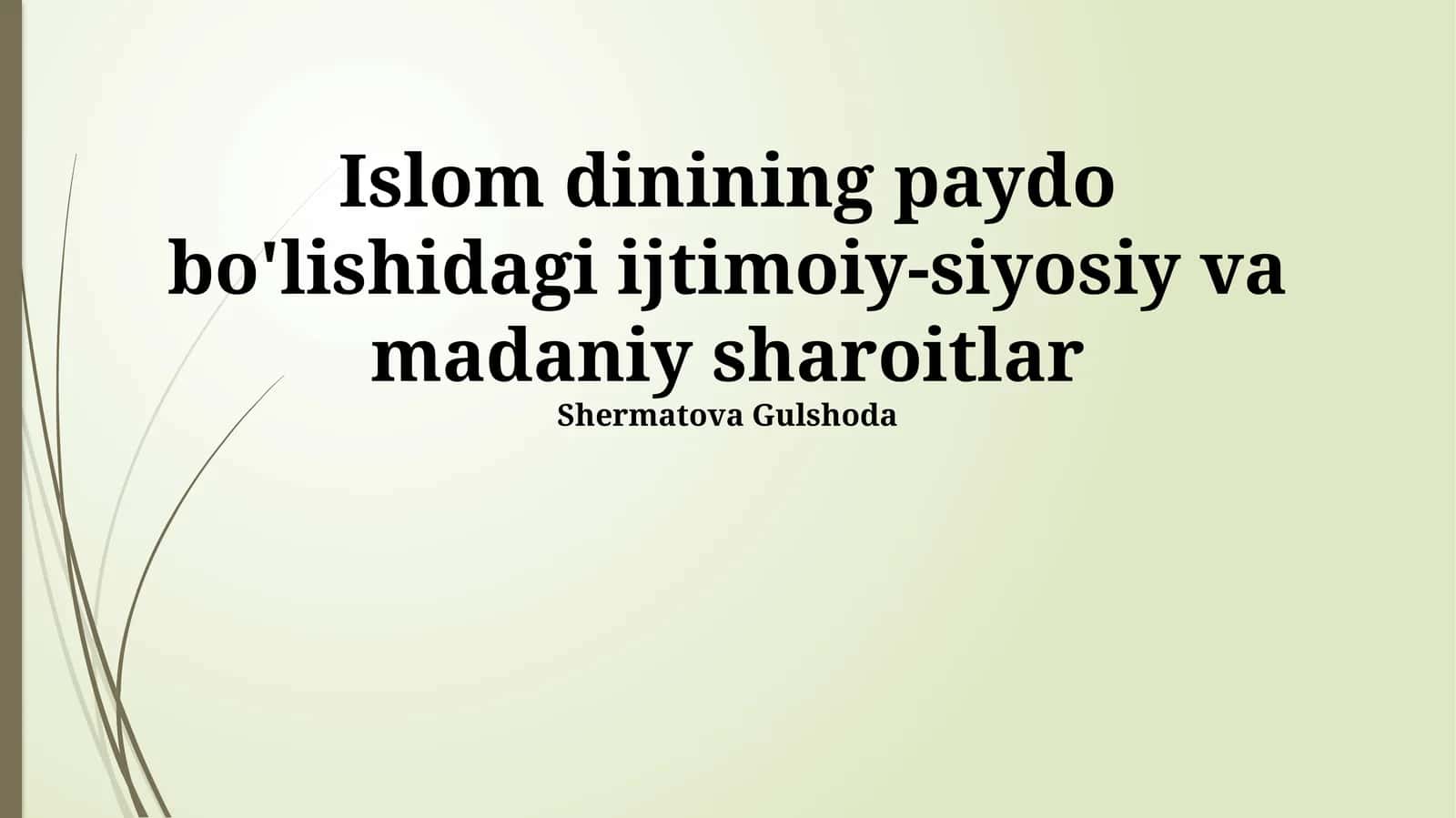 Islom dinining paydo bo'lishidagi ijtimoiy-siyosiy va madaniy sharoitlar